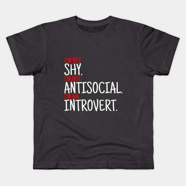 I'm An Introvert Kids T-Shirt by LisaLiza